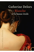 Blanche et la bonne etoile