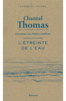 L-etreinte de l-eau - entretiens avec fabrice lardreau