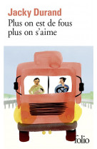 Plus on est de fous plus on s-aime