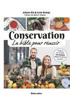 Conservation, la bible pour reussir