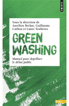 Greenwashing. manuel pour depolluer le debat public