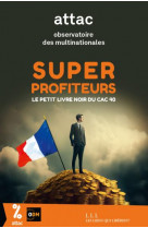 Super profiteurs le petit livre noir du cac 40