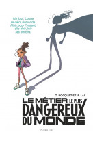 Le metier le plus dangereux du monde - tome 1 - louna (face)