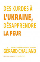 Des kurdes a l ukraine, desapprendre la peur - les apuleennes