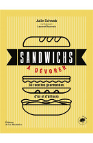 Sandwichs a devorer. 60 recettes gourmandes d-ici et d-ailleurs
