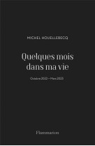Quelques mois dans ma vie - octobre 2022 - mars 2023