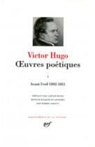 Oeuvres poetiques - vol01 - avant l'exil : 1802-1851