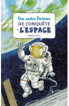 Une autre histoire de conquete de l-espace