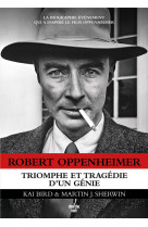 Robert oppenheimer - triomphe et tragedie d-un genie