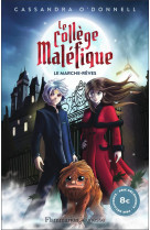 Le college malefique - vol01 - prix decouverte-le marche-reves