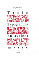 Trois typographes en avaient marre