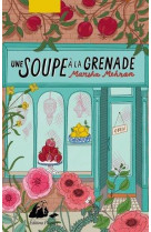 Une soupe à la grenade