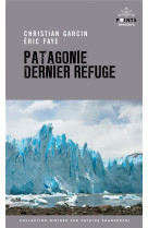 Patagonie dernier refuge