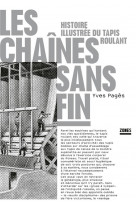 Les chaines sans fin - histoire illustree du tapis roulant