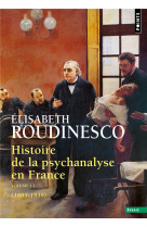 Histoire de la psychanalyse en france, tome 1. (1885-1939)