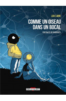 Comme un oiseau dans un bocal