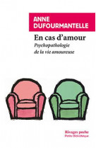 En cas d'amour - psychopathologie de la vie amoureuse