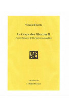 Le corps des libraires ii