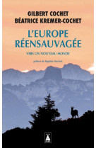 L-europe reensauvagee - vers un nouveau monde