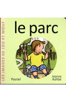 Les images de lou et mouf - le parc