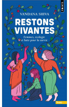 Restons vivantes - femmes, ecologie et lutte pour la survie