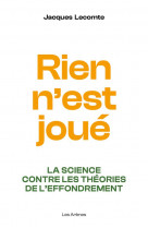 Rien n-est joue - la science contre les theories de l-effondrement