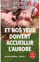 Et nos yeux doivent accueillir l-aurore