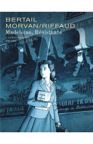 Madeleine, resistante  - tome 1 - la rose degoupillee