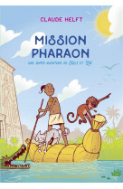 Mission pharaon - une super aventure de nils et zoe