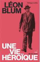 Leon blum, une vie heroique