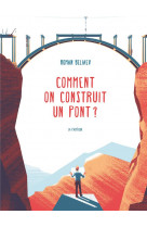 Comment construire un pont ?