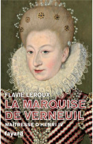 La marquise de verneuil, maîtresse d'henri iv