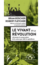 Le vivant et la revolution - reinventer la conservation de la nature apres le capitalisme - illustra
