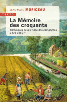 La memoire des croquants - vol01 - chroniques de la france des campagnes 1435-1652