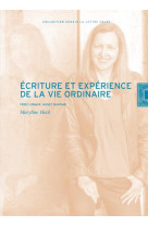 Ecriture et experience de la vie ordinaire - perec, ernaux, vasset, quintane
