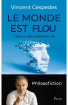 Le monde est flou