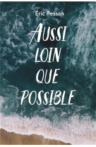 Aussi loin que possible