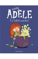 Bd mortelle adele, tome 06 - un talent monstre !