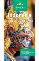 Guides verts monde - guide vert indonesie michelin - java, bali, lombok, sumatra, flores, sulawesi