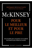 Mckinsey, pour le meilleur et pour le pire - une enquete sans concession sur le cabinet de conseil l