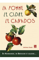 La pomme, le cidre, le calvados