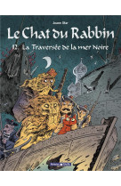 Le chat du rabbin  - tome 12 - la traversee de la mer noire