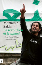 La revolution et le djihad - syrie, france, belgique