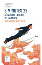 6 minutes 23 separent l-enfer du paradis