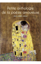 Le petit livre de - petite anthologie de la poesie amoureuse