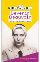 Devenir beauvoir - la force de la volonte