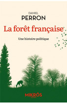 La foret francaise - une histoire politique