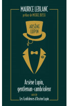 Arsene lupin, gentleman cambrioleur suivi de les confidences d-arsene lupin