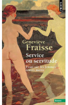 Service ou servitude - essai sur les femmes toutes mains