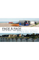Face-a-face : cote de nacre - west sussex